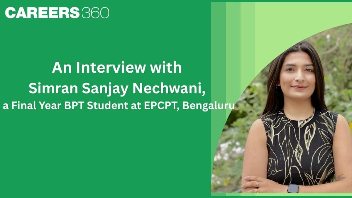 An Interview with Simran Sanjay Nechwani, a Final Year BPT Student at EPCPT, Bengaluru